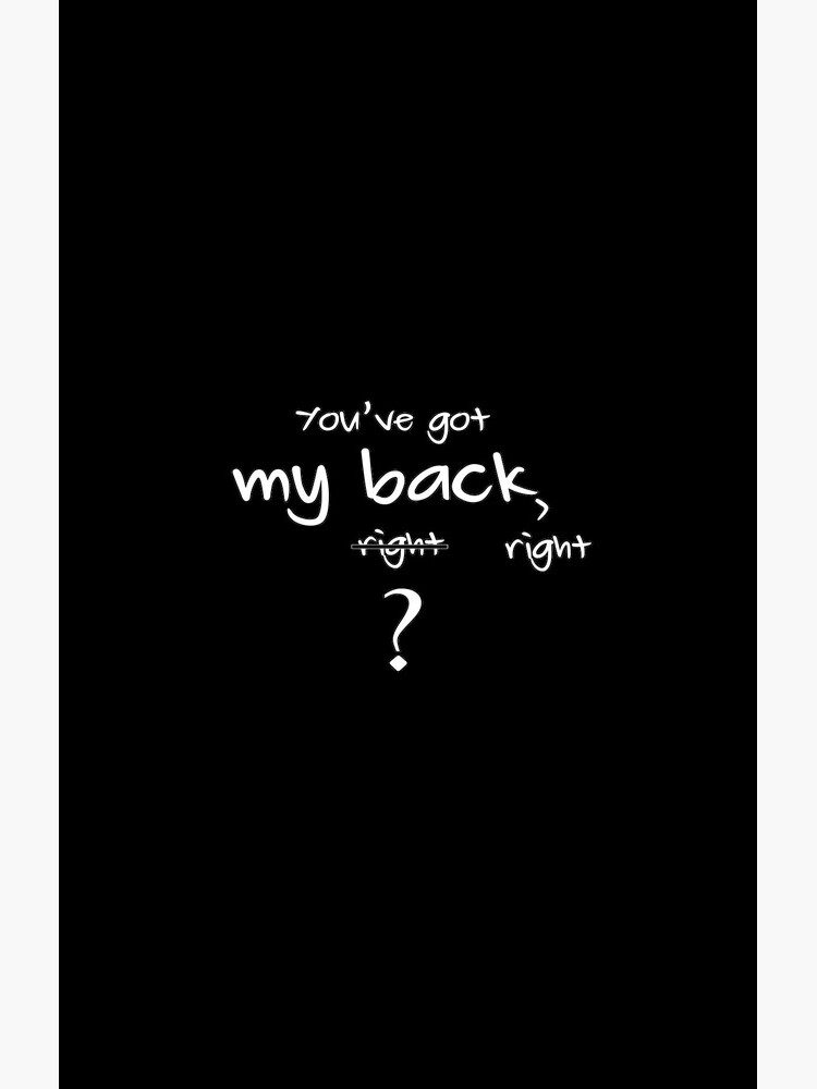 Got My Back, Right? by Leennascreative