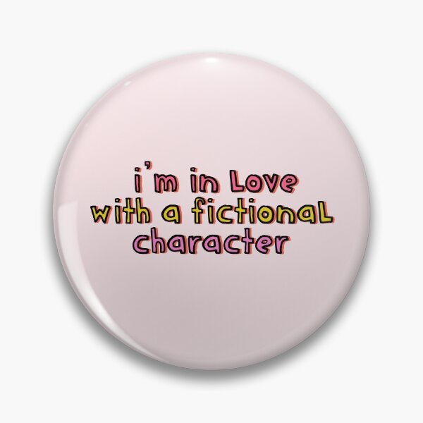 Item preview, I'm in love with a fictional character designed and sold by holbytv.