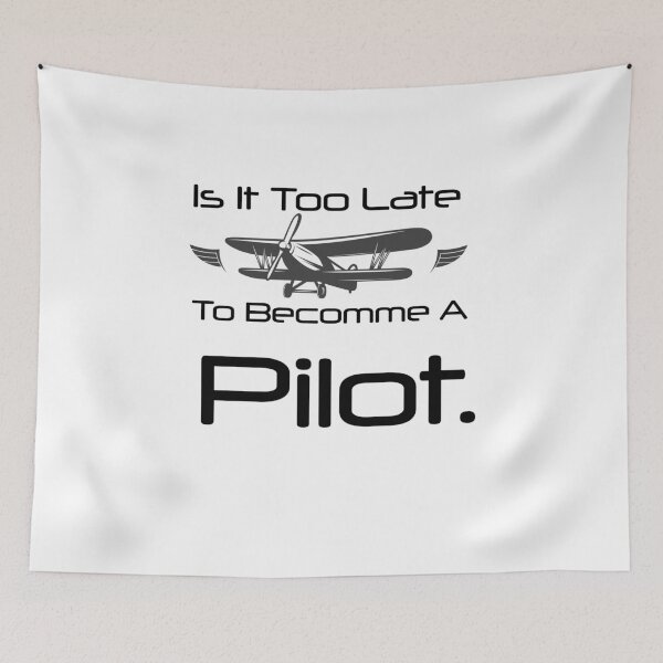 Item preview, Is It Too Late To Become A Pilot designed and sold by First Store.