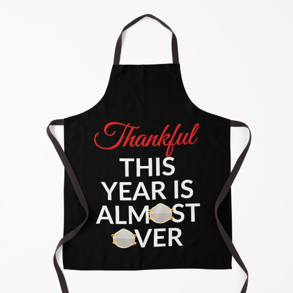 Item preview, THANKFUL THIS YEAR IS ALMOST OVER Thanksgiving Christmas 2020 Design designed and sold by LevelUpMerch.