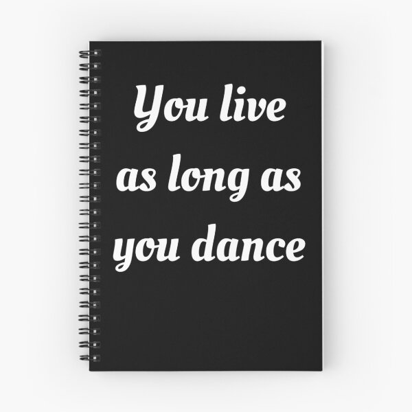 Item preview, You live as long as you dance designed and sold by Stylekingdom.