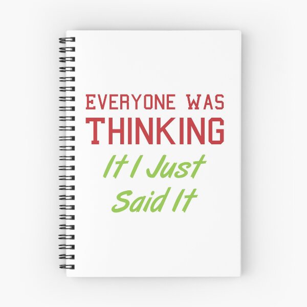 Item preview, Everyone Was Thinking It I Just Said It designed and sold by MJLdesigns.