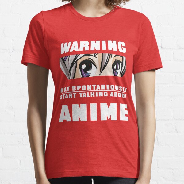 Advertencia puede espontáneamente comenzar a hablar de anime Camiseta esencial