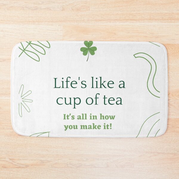 Item preview, Life Is Like A Cup Of Tea - Life Quote designed and sold by Sam-DesignMart.