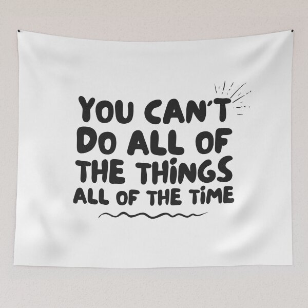 Item preview, You can't do all the things, all of the time designed and sold by ApparelFactory.