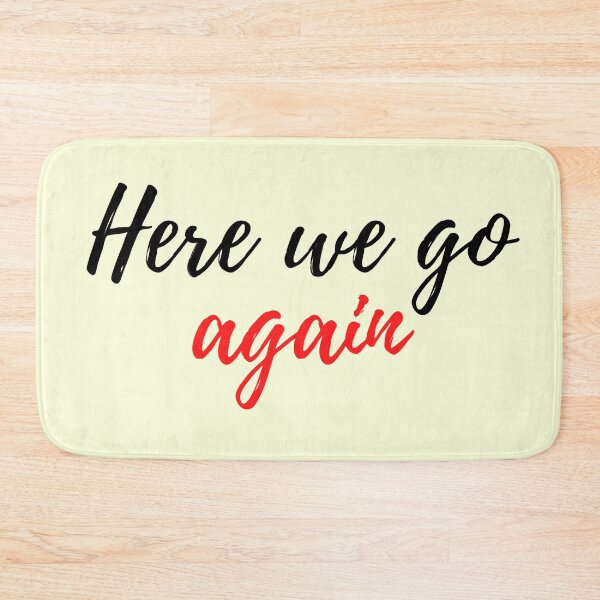 Item preview, Here we go again designed and sold by To-the-T.
