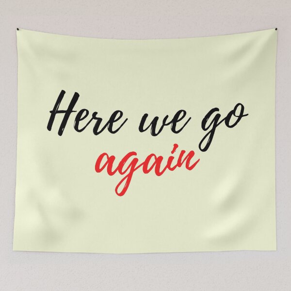 Item preview, Here we go again designed and sold by To-the-T.