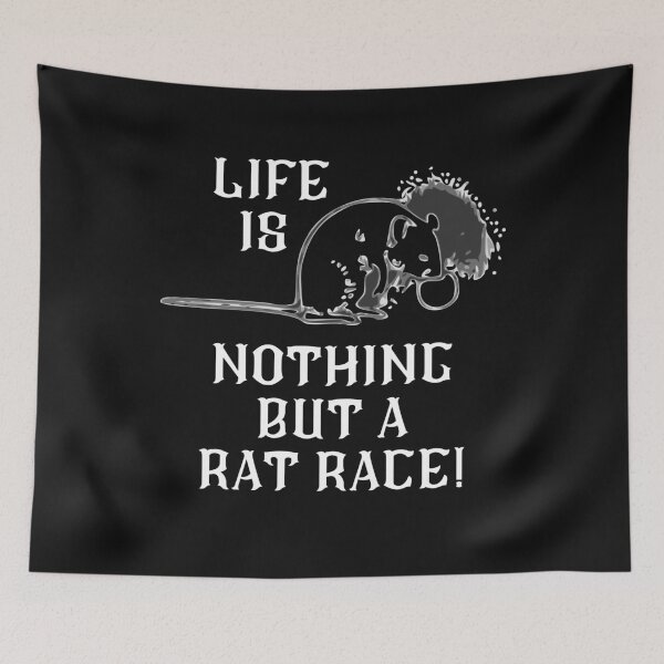 Item preview, Life Is Nothing But A Rat Race! designed and sold by Carquest61.