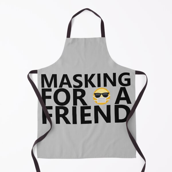 Item preview, Masking For A Friend designed and sold by DannyAndCo.