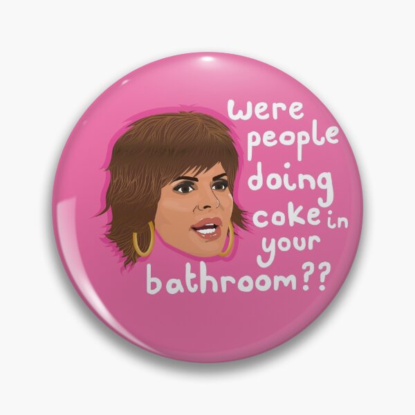 Item preview, Lisa Rinna - Were People Doing Coke In Your Bathroom? designed and sold by ponychops.