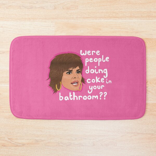 Item preview, Lisa Rinna - Were People Doing Coke In Your Bathroom? designed and sold by ponychops.