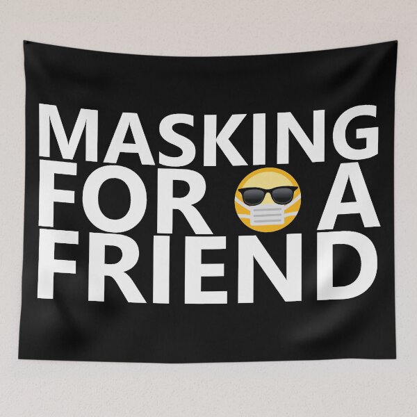 Item preview, Masking For A Friend designed and sold by DannyAndCo.