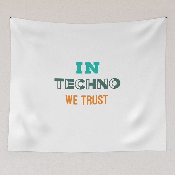 Item preview, In Techno We Trust Classic designed and sold by MNSDesignHub.