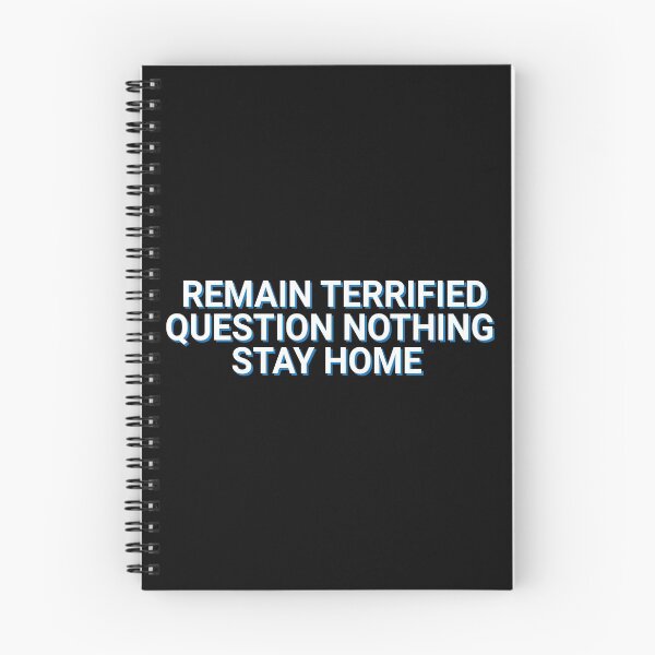 Item preview, Remain Terrified Question Nothing Stay Home Quote designed and sold by Sour Soul.