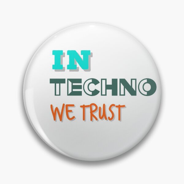 Item preview, IN TECHNO WE TRUST  designed and sold by MNSDesignHub.