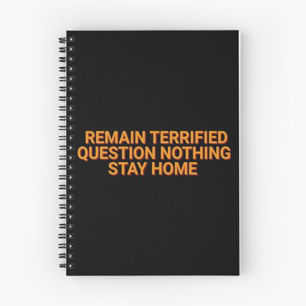 Item preview, Remain Terrified Question Nothing Stay Home Quote 2020 designed and sold by Sour Soul.