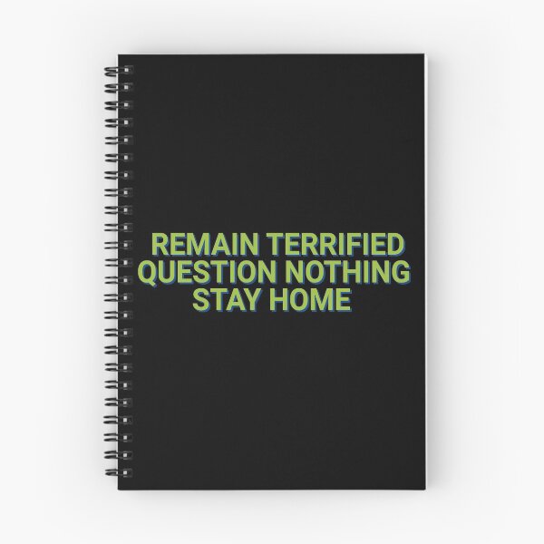 Item preview, Remain Terrified Question Nothing Stay Home Pandemic 2020 designed and sold by Sour Soul.
