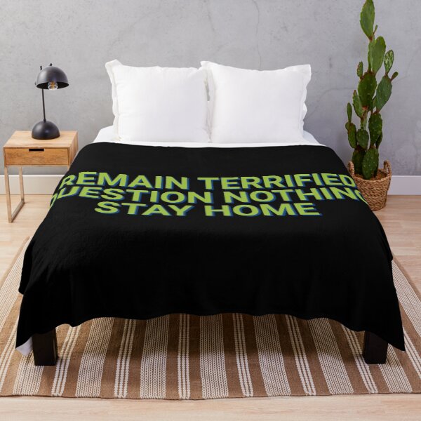 Item preview, Remain Terrified Question Nothing Stay Home Pandemic 2020 designed and sold by Sour Soul.