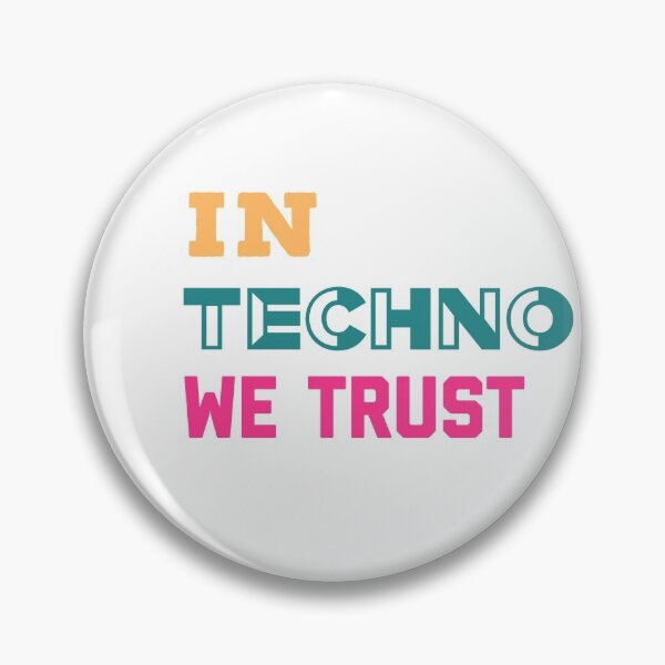 Item preview, IN TECHNO WE TRUST  designed and sold by MNSDesignHub.