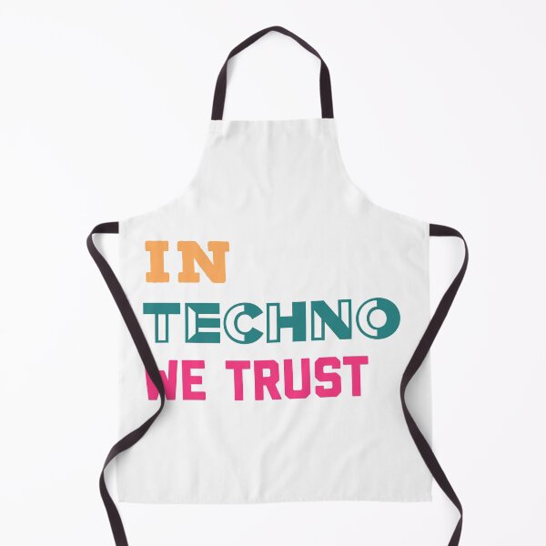 Item preview, IN TECHNO WE TRUST designed and sold by MNSDesignHub.