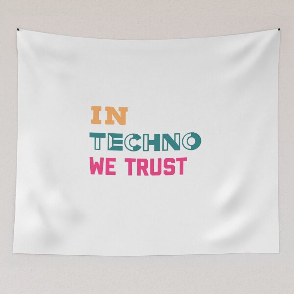 Item preview, IN TECHNO WE TRUST  designed and sold by MNSDesignHub.