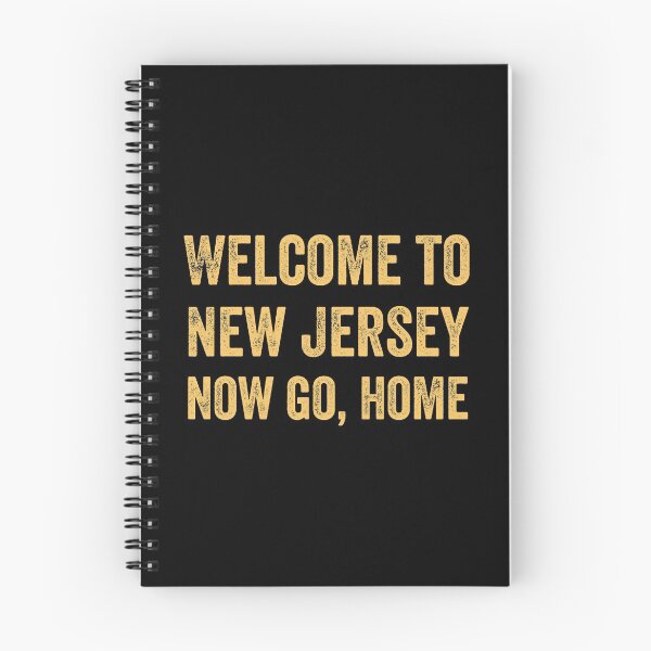 Item preview, Welcome To New Jersey Now Go Home Funny Quote Gift  designed and sold by MoMasry.