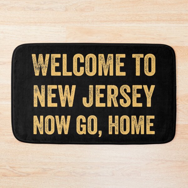 Item preview, Welcome To New Jersey Now Go Home Funny Quote Gift  designed and sold by MoMasry.