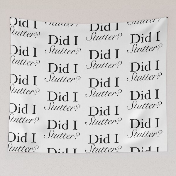 Item preview, Stanley “did I stutter?” Quote The Office designed and sold by Doodlesaur.