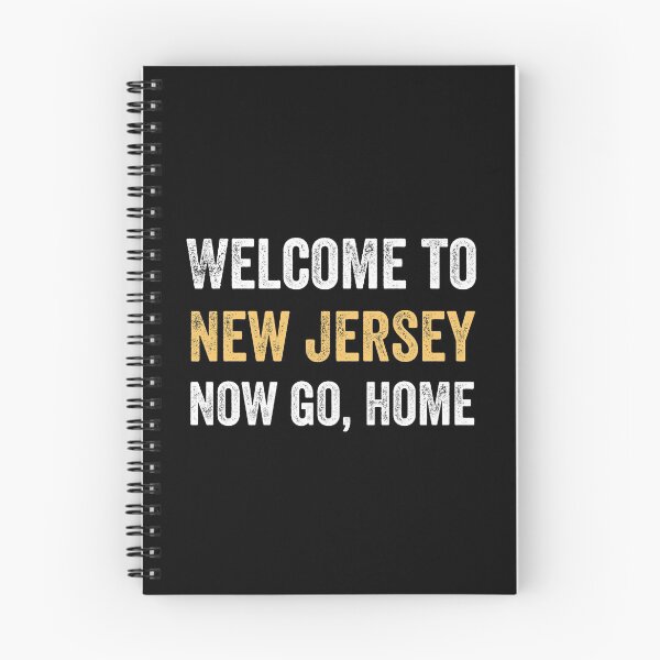 Item preview, Welcome To New Jersey Now Go Home Funny Quote Gift  designed and sold by MoMasry.