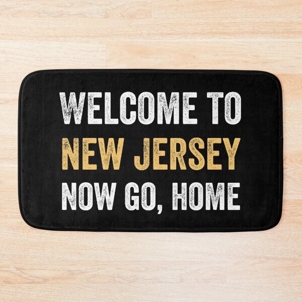 Item preview, Welcome To New Jersey Now Go Home Funny Quote Gift  designed and sold by MoMasry.