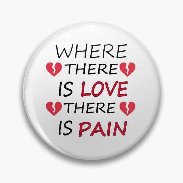 Item preview, Where there is love there is pain designed and sold by kalam-store.