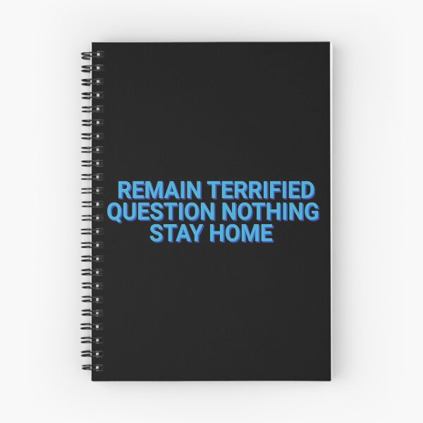 Item preview, Remain Terrified Question Nothing Stay Home Covid 2020 designed and sold by Sour Soul.