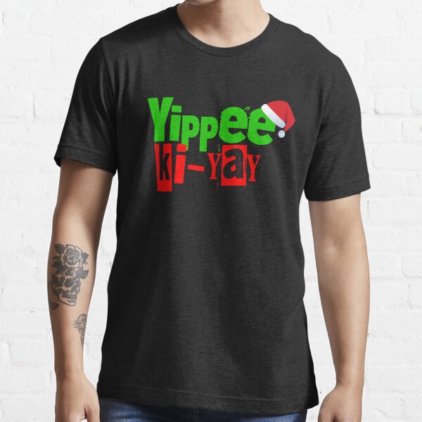 "YippeeKiYay" Tshirt for Sale by Wolka Redbubble bruce tshirts willis tshirts