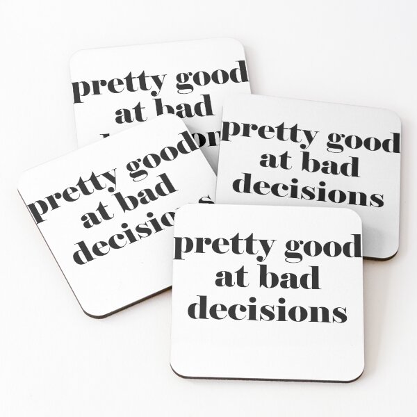 Item preview, Pretty good at bad decisions designed and sold by Profashionall.
