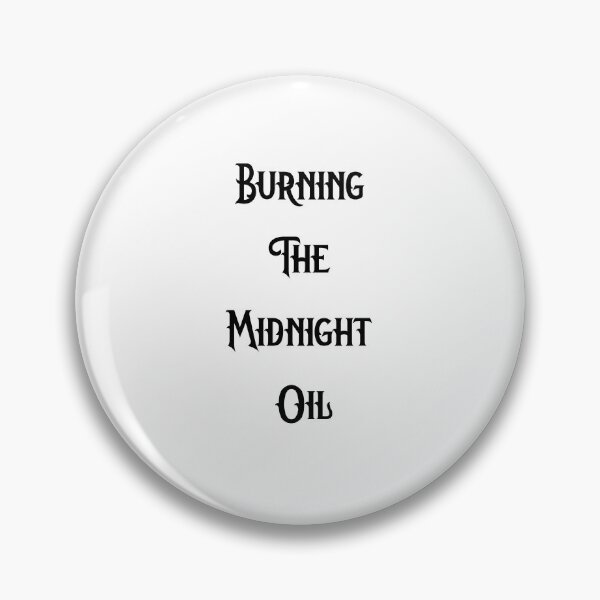 Item preview, Burning The Midnight Oil Quote Design designed and sold by AritraSur.