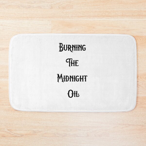 Item preview, Burning The Midnight Oil Quote Design designed and sold by AritraSur.