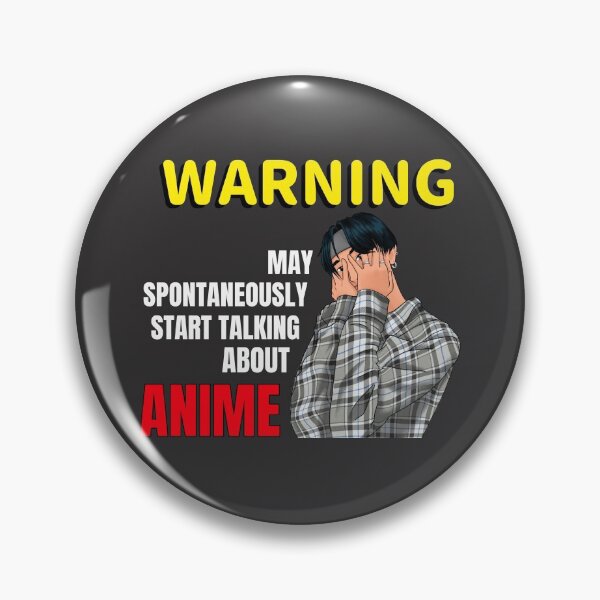 Item preview, Warning May Spontaneously Start Talking About Anime designed and sold by ds-4.