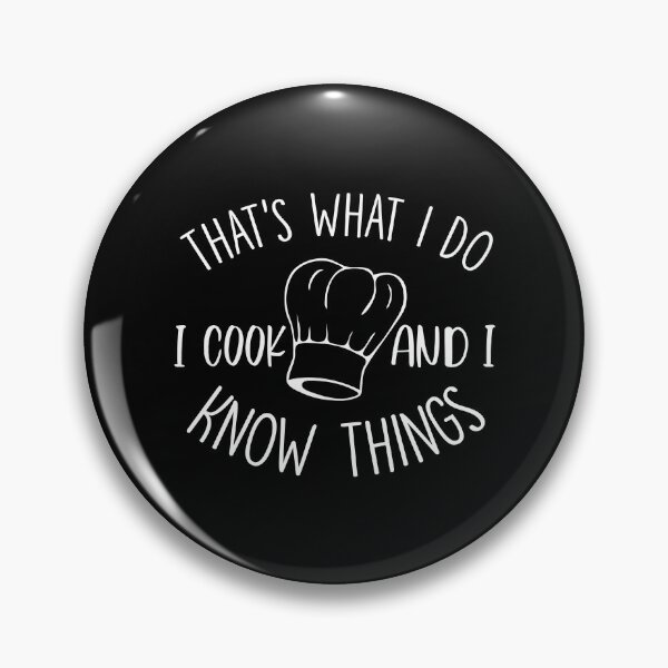 Item preview, Cook Lover That's What I Do I Cook And I Know Things Gift designed and sold by mographicdesign.