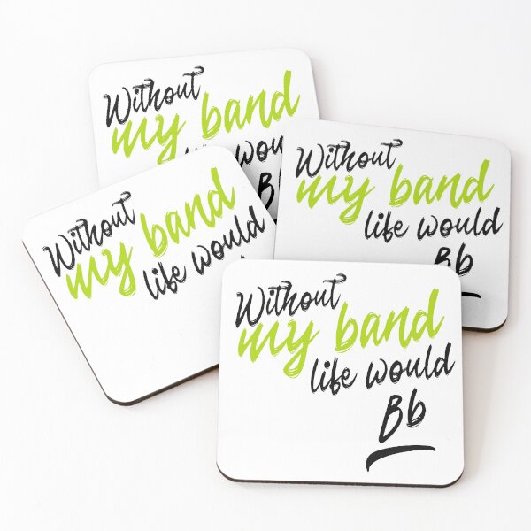 Item preview, Without my band life would B flat, music puns for bands, singers, musicians, orchestras designed and sold by DeliriousSteve.