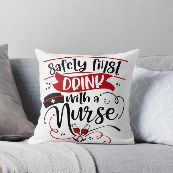 Item preview, Safety First, Drink With A Nurse designed and sold by babaeupho.