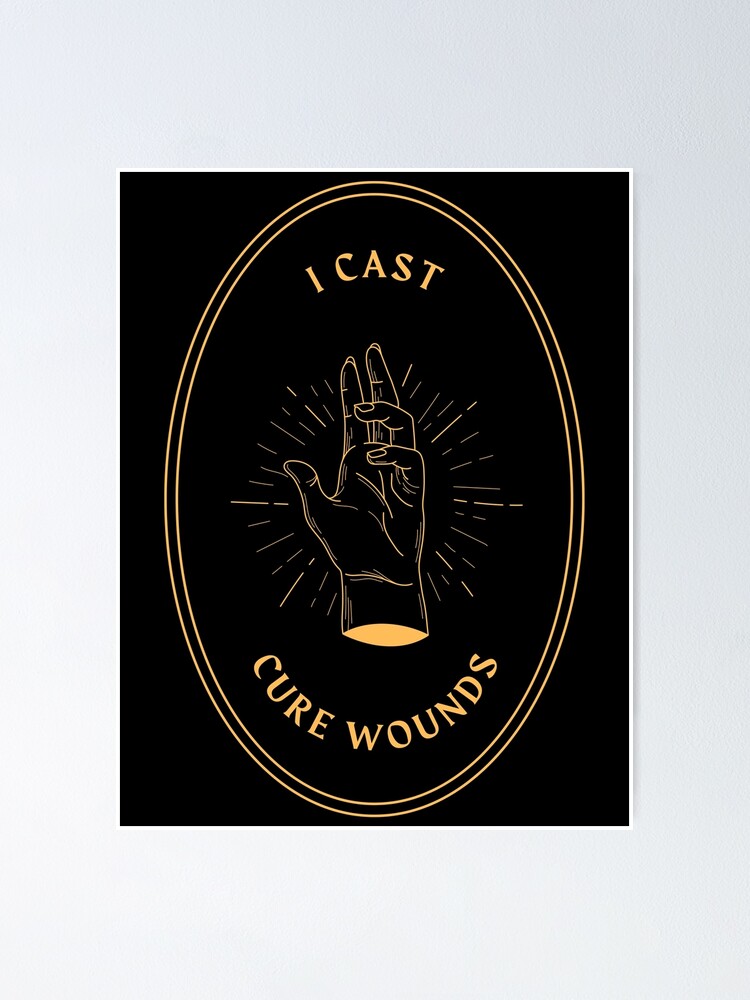 "I Cast Cure Wounds DnD 5e" Poster by Redbubble