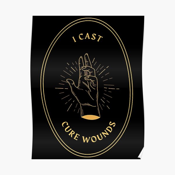 "I Cast Cure Wounds DnD 5e" Poster by Redbubble