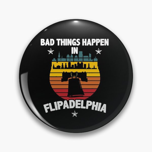 Artikelvorschau, In Flipadelphia Novelty passieren schlimme Dinge entworfen und verkauft von Dressed For Duty.