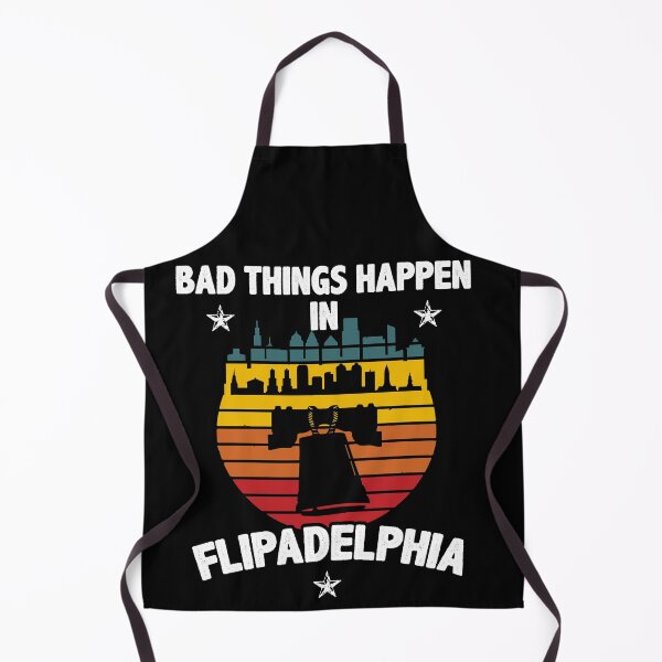 Artikelvorschau, In Flipadelphia Novelty passieren schlimme Dinge entworfen und verkauft von Dressed For Duty.