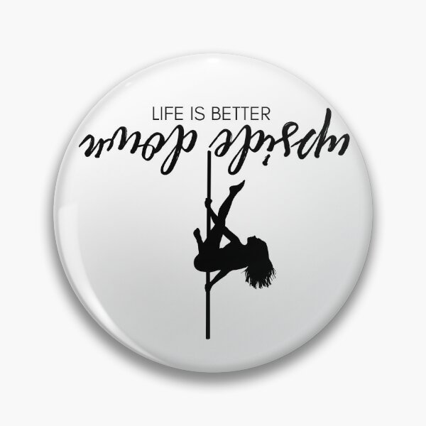Item preview, Life Is Better Upside Down - Pole Artist designed and sold by jshujules.