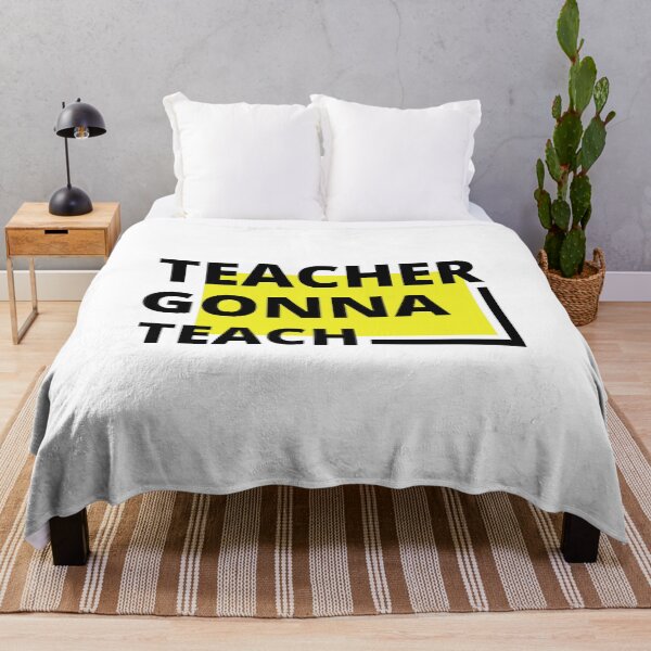 Item preview, Teacher Gonna Teach designed and sold by BahiaStyle.