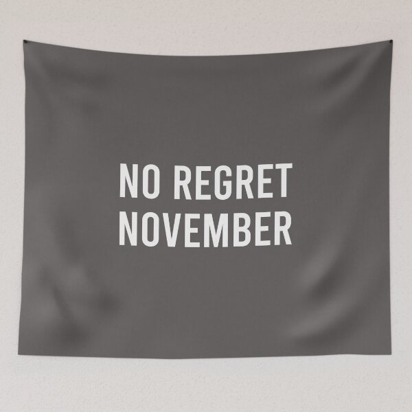 Item preview, No Regret November designed and sold by Piztees.