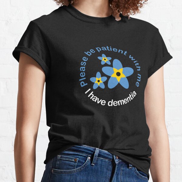 Dementia Care T-Shirts for Sale