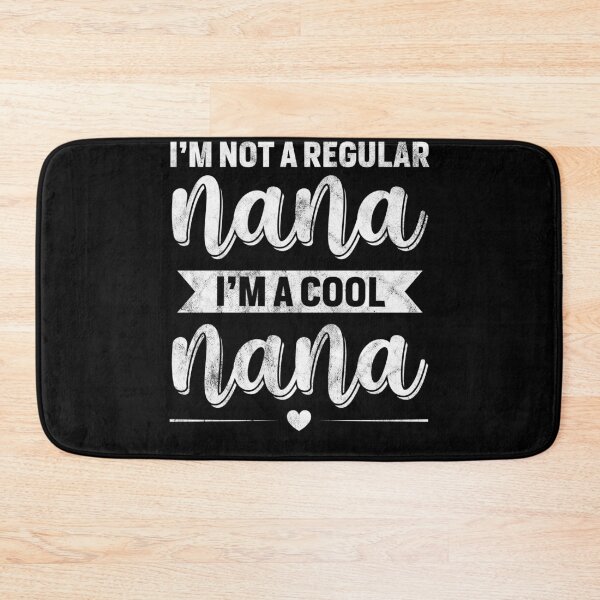 Item preview, I am Not a Regular Nana I am a Cool Nana Grandma Gifts designed and sold by topdesignarts.