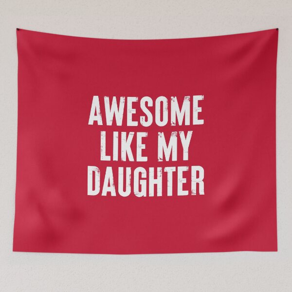 Item preview, Awesome Like My Daughter #2 designed and sold by SalahBlt.